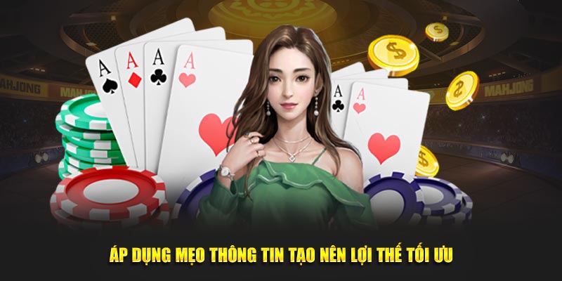 Áp dụng mẹo thông tin tạo nên lợi thế tối ưu